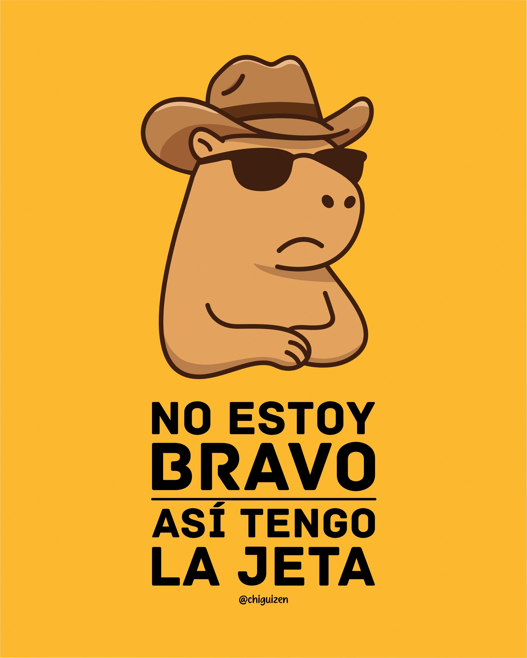 No estoy bravo, así tengo la jeta